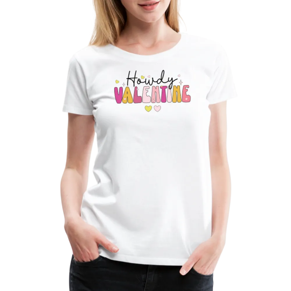 “Howdy Valentine”-Women’s Premium T-Shirt