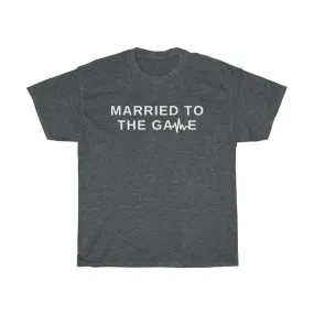 Married to the Game 2 by MAXLIFE (Short Sleeve Tee)