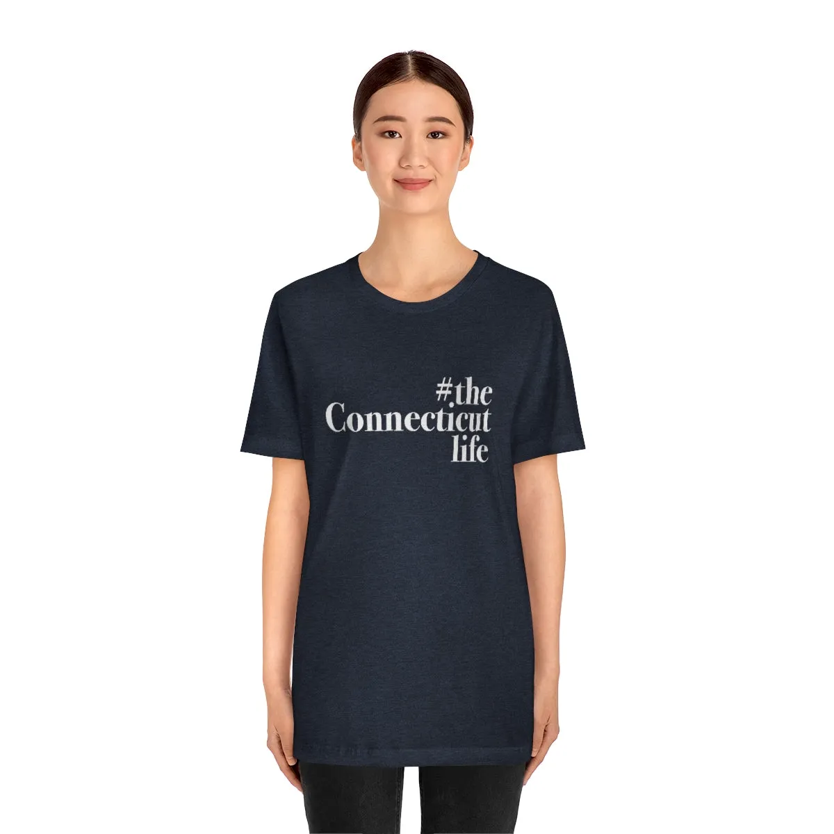 #theconnecticutlife Unisex Jersey Short Sleeve Tee - White Font