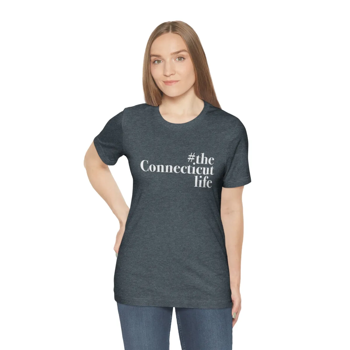 #theconnecticutlife Unisex Jersey Short Sleeve Tee - White Font