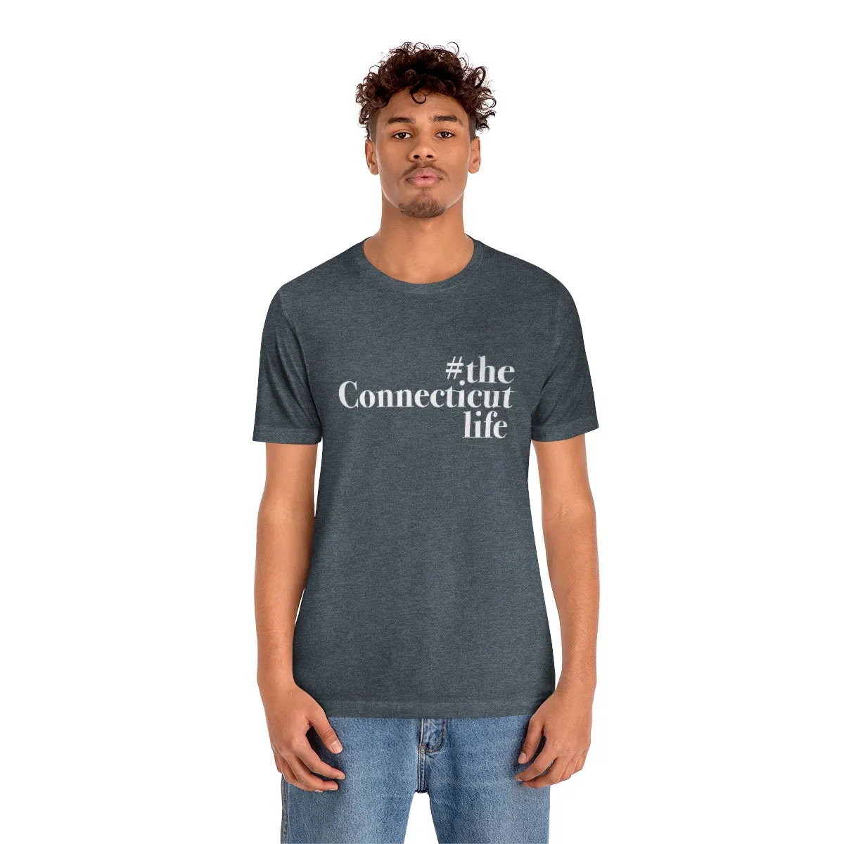 #theconnecticutlife Unisex Jersey Short Sleeve Tee - White Font